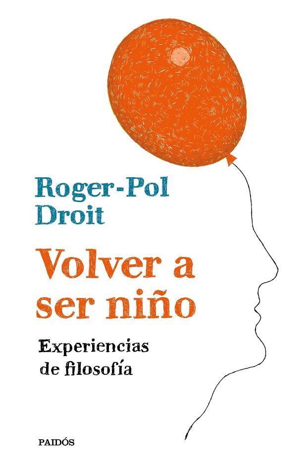 VOLVER A SER NIÑO | 9788449334054 | DROIT, ROGER-POL