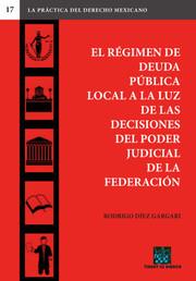 RÉGIMEN DE DEUDA PÚBLICA LOCAL A LA LUZ DE LAS DECISIONES DEL PODER JUDICIAL DE LA FEDERACIÓN, EL | 9788490861318 | DÍEZ GARGARI, RODRIGO