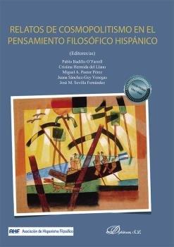 RELATOS DE COSMOPOLITISMO EN EL PENSAMIENTO FILOSOFICO HISPÁNICO | 9788413775807