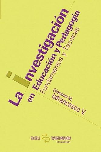 INVESTIGACIÓN EN EDUCACIÓN Y PEDAGOGÍA, LA | 9789582006907 | IAFRANCESCO VILLEGAS, GIOVANNI MARCELLO