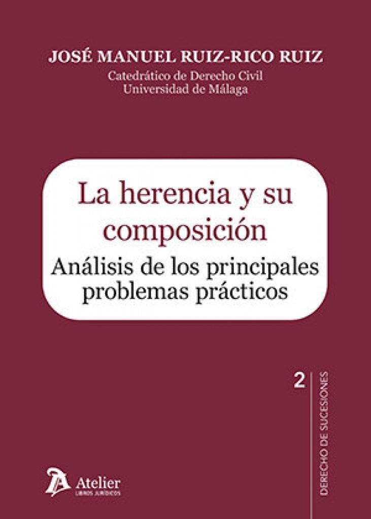 HERENCIA Y SU COMPOSICIÓN, LA. ANÁLISIS DE LOS PRINCIPALES PROBLEMAS PR | 9791388096198 | RUIZ-RICO RUIZ, JOSE MANUEL