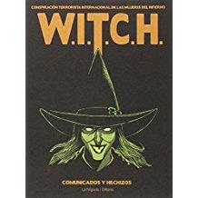 W.I.T.C.H. (CONSPIRACIÓN TERRORISTA INTERNACIONAL DE LAS MUJERES) | 9788493746797