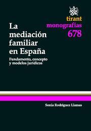 MEDIACIÓN FAMILIAR EN ESPAÑA, LA | 9788499850214 | RODRÍGUEZ LLAMAS, SONIA