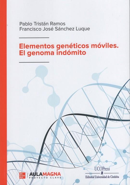 ELEMENTOS GENÉTICOS MÓVILES. EL GENOMA INDÓMITO | 9788499275345 | PÉREZ HERNÁNDEZ, ENRIQUE