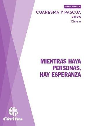 MIENTRAS HAYA PERSONAS, HAY ESPERANZA - PASCUA Y CUARESMA 2026 | 9788484409632 | ROMAN MARTINEZ, CARMEN