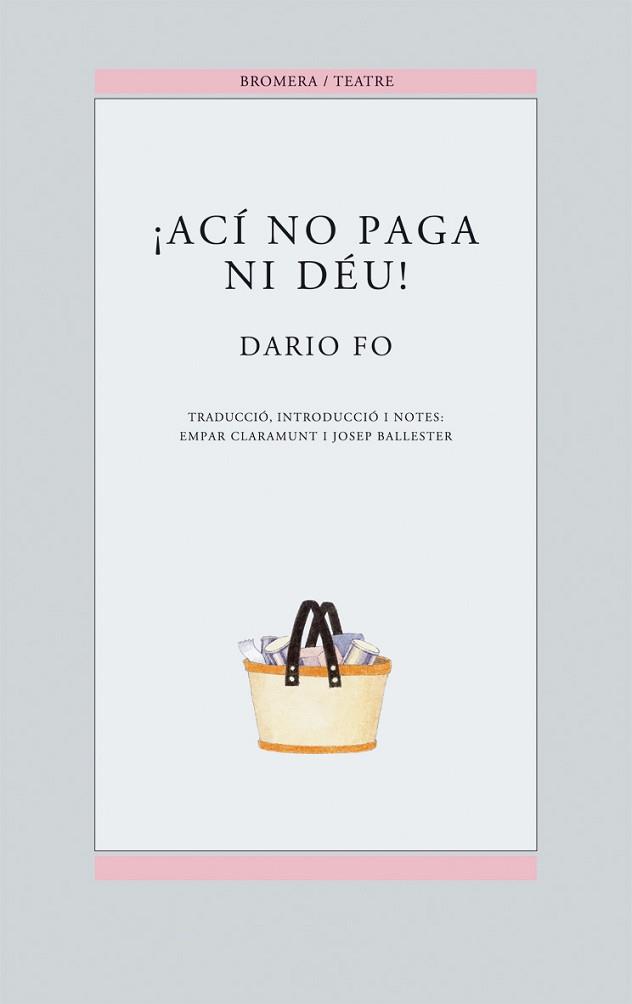 ACÍ NO PAGA NI DÉU! | 9788476601389 | FO, DARIO