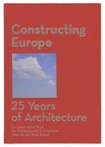 CONSTRUCTING EUROPE 25 YEARS OF ARCHITECTURE | 9788493690168