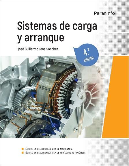 SISTEMAS DE CARGA Y ARRANQUE (4 EDICION) | 9788413661506 | TENA SANCHEZ, JOSE GUILLERMO