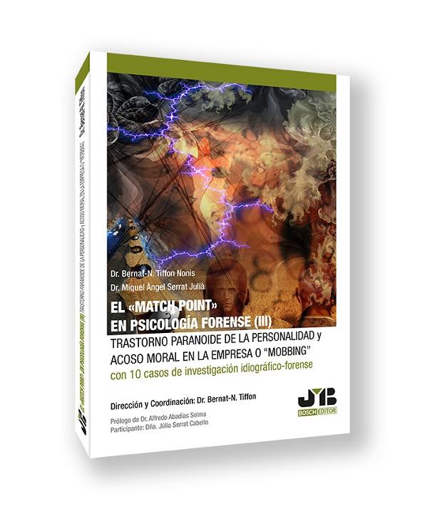MATCH POINT EN PSICOLOGIA FORENSE III, EL. TRASTORNO PARANOIDE DE LA PERSONALIDAD Y ACOSO MORAL EN LA EMPRESA | 9788410448490 | TIFFON NONIS, BERNAT-N./SERRAT JULIA