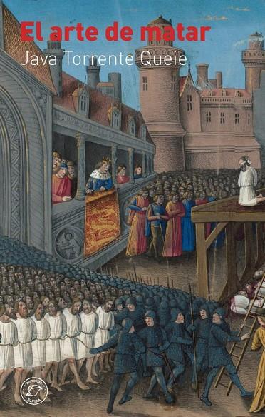 ARTE DE MATAR, EL | 9791399098501 | TORRENTE QUEIE, JAVA