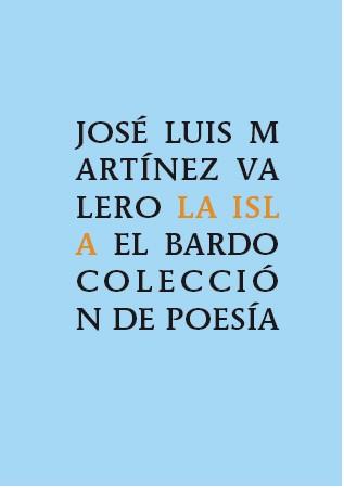 ISLA, LA | 9788482551371 | MARTÍNEZ VALERO, JOSÉ LUIS