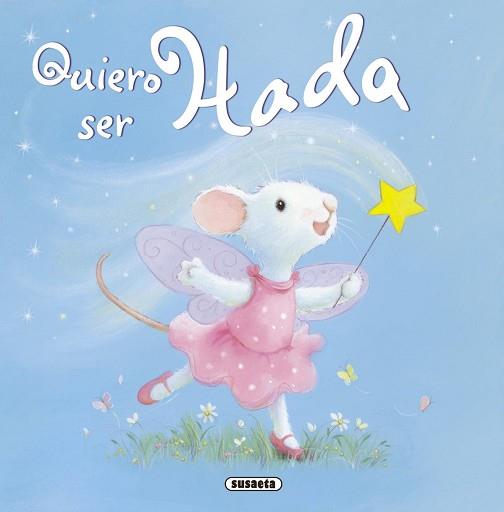 QUIERO SER HADA | 9788467715590 | HUBERY, JULIA