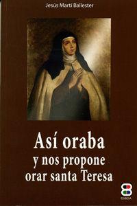 ASÍ ORABA Y NOS PROPONE ORAR SANTA TERESA | 9788484077749 | RAMÍREZ PERALBO, ALFONSO