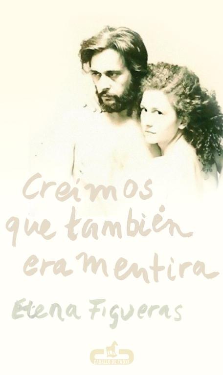 CREÍMOS QUE TAMBIÉN ERA MENTIRA | 9788415451020 | FIGUERAS ALBI, ELENA