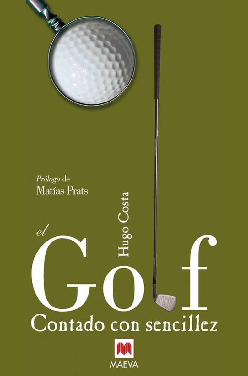 GOLF CONTADO CON SENCILLEZ, EL | 9788496748064 | COSTA, HUGO