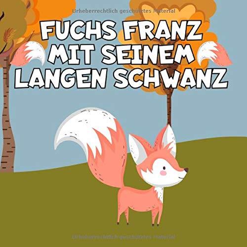 FUCHS FRANZ MIT SEINEM LANGEN SCHWANZ | 9783750409392 | STERN, SELINA