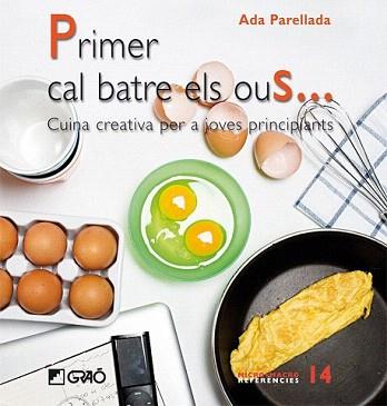PRIMER CAL BATRE ELS OUS... | 9788478279876 | PARELLADA GARRELL, INMACULADA