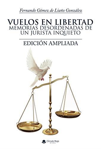 VUELOS EN LIBERTAD | 9788413744902 | GOMEZ DE LIAÑO GONZALEZ, FERNANDO