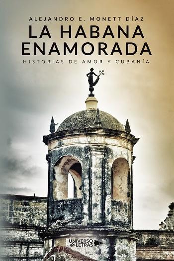 HABANA ENAMORADA, LA | 9788419389336 | MONETT DÍAZ, ALEJANDRO E.