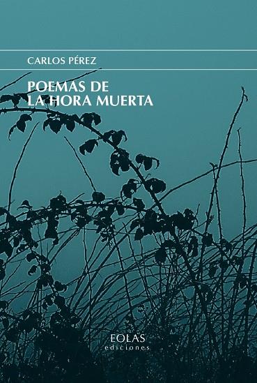 POEMAS DE LA HORA MUERTA | 9788419453990 | PEREZ, CARLOS