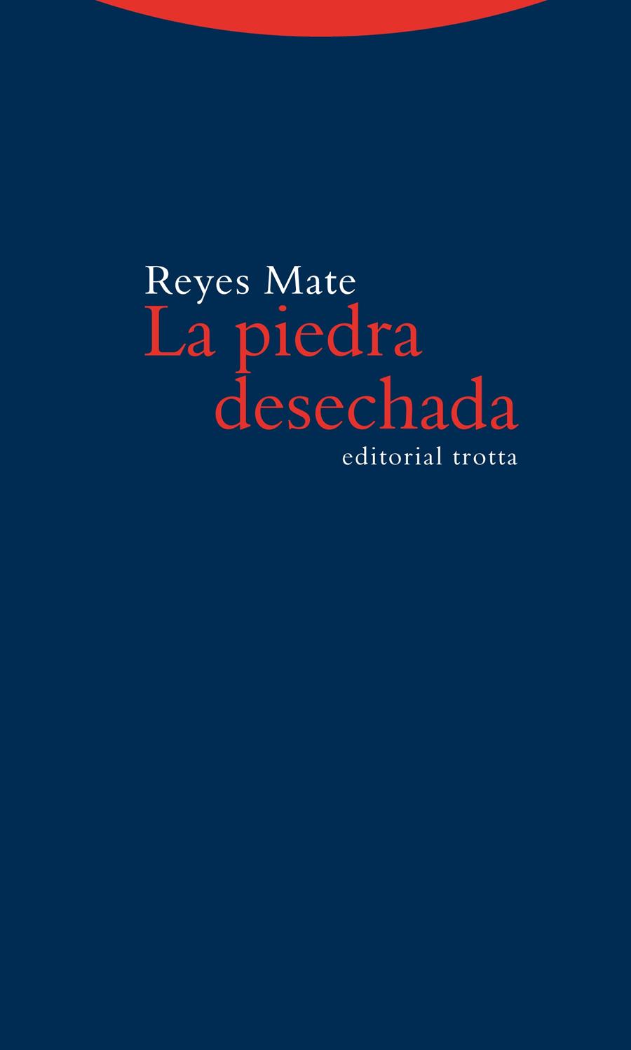 PIEDRA DESECHADA, LA | 9788498794588 | MATE, REYES