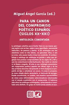 PARA UN CANON DEL COMPROMISO POÉTICO ESPAÑOL (SIGLOS XX-XXI) | 9788413693415