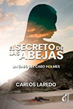 SECRETO DE LAS ABEJAS, EL | 9788494895128 | LAREDO, CARLOS
