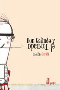 DON GALINDO Y EL TORNADO | 9788492857630 | GURIDI / GASTON