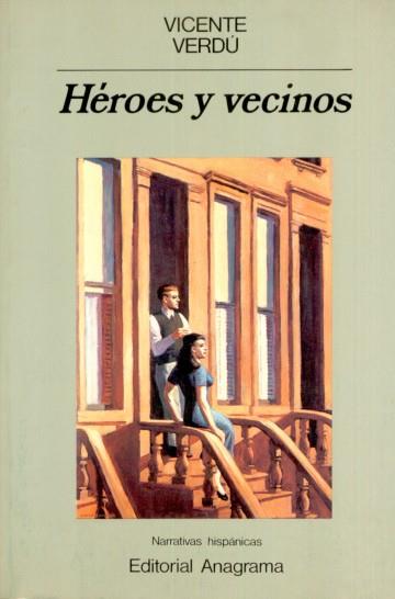 HÉROES Y VECINOS | 9788433917867 | VERDÚ, VICENTE