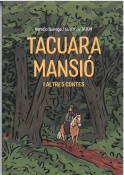 TACUARA MANSIÓ I ALTRES CONTES | 9788496199811 | QUIROGA, HORACIO