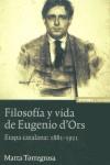 FILOSOFÍA Y VIDA DE EUGENIO D'ORS | 9788431320775 | TORREGLROSA PUIG, MARTA