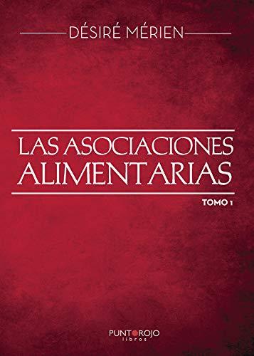 ASOCIACIONES ALIMENTARIAS, LAS. TOMO 1 | 9788417148263 | MÉRI N, DESIRE