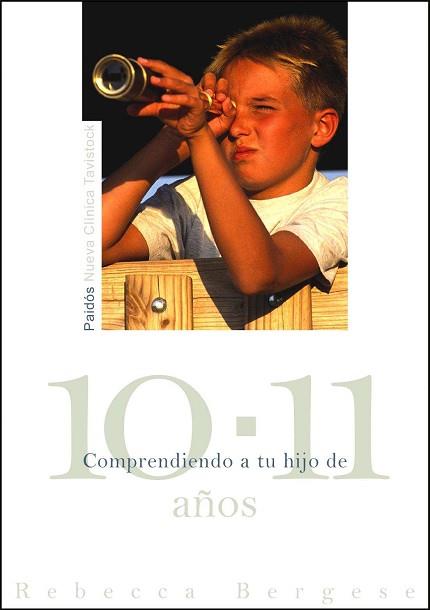 COMPRENDIENDO A TU HIJO DE 10-11 AÑOS | 9788449325441 | BERGESE, REBECCA