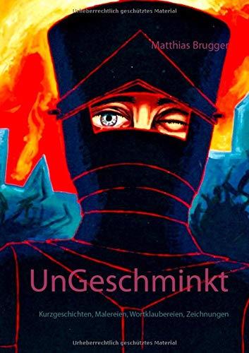 UNGESCHMINKT | 9783749483464 | BRUGGER, MATTHIAS