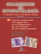 CUADERNOS DE CITOPATOLOGÍA 08 : PUNCIÓN ASPIRACIÓN CON AGUJA FINA EN EL DIAGNÓSITCO DE LOS TUMORES DE | 9788479789855 | RODRÍGUEZ COSTA, JULIO