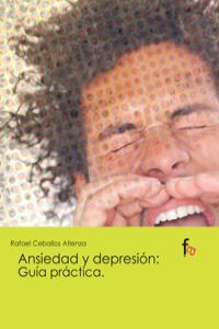 ANSIEDAD Y DEPRESION GUIA PRACTICA | 9788498918625 | CEBALLOS ATIENZA, RAFAEL