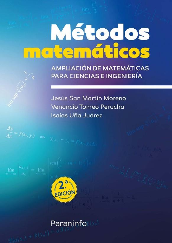 MÉTODOS MATEMÁTICOS. 2ª ED. | 9788497329804 | SAN MARTÍN MORENO, JESÚS / TOMEO PERUCHA, VENANCIO / UÑA JUÁREZ, ISAÍAS