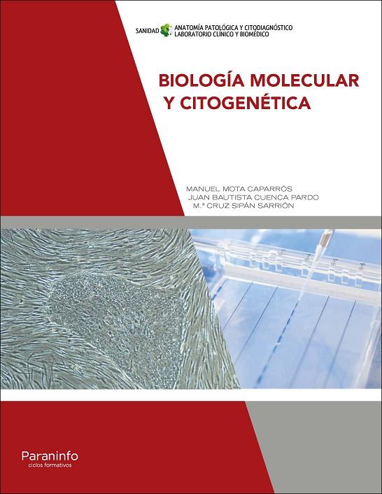 BIOLOGÍA MOLECULAR Y CITOGENÉTICA | 9788428338318 | SIPAN SARRIÓN, Mª CRUZ / CUENCA PARDO, JUAN BAUTISTA / MOTA CAPARRÓS, MANUEL