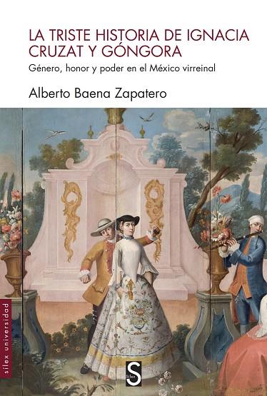 TRISTE HISTORIA DE IGNACIA CRUZAT Y GÓNGORA, LA | 9788419661548 | BAENA ZAPATERO, ALBERTO