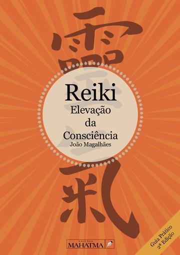REIKI - ELEVAÇÃO DA CONSCIÊNCIA | 9789898522405 | MAGALHAES, JOAO