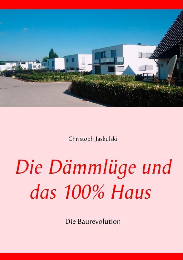 DIE DÄMMLÜGE UND DAS 100% - HAUS | 9783738646016 | JASKULSKI, CHRISTOPH