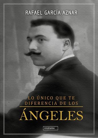 LO ÚNICO QUE TE DIFERENCIA DE LOS ÁNGELES | 9791387735838 | GARCIA AZNAR, RAFAEL