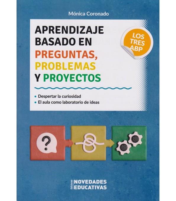 APRENDIZAJE BASADO EN PREGUNTAS, PROBLEMAS Y PROYECTOS | 9786316603951 | CORONADO, MONICA