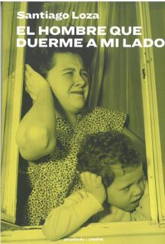 HOMBRE QUE DUERME A MI LADO, EL | 9788412427394 | LOZA, SANTIAGO