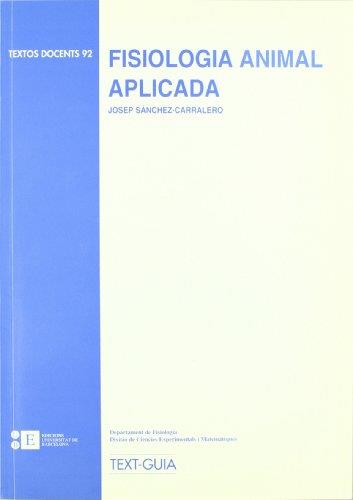 FISIOLOGIA ANIMAL APLICADA | 9788489829497 | SÁNCHEZ-CARRALERO, JOSÉ