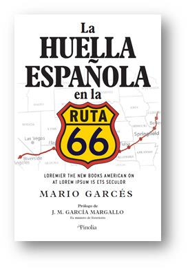 HUELLA ESPAÑOLA EN LA RUTA 66, LA | 9788418965067 | GARCÉS, MARIO