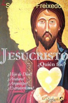 JESUCRISTO ¿QUIEN FUE? | 9788494870583 | FREIXEDO TABARÉS, SALVADOR