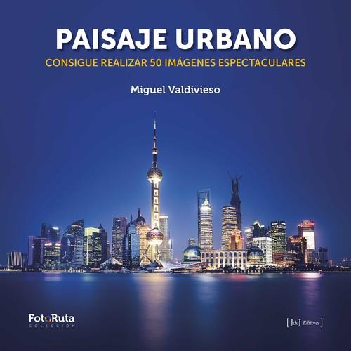 PAISAJE URBANO | 9788415131939 | VALDIVIESO PRIETO, MIGUEL