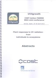 PLANT RESPONSES TO UV RADIATION: FROM INDIVIDUALS TO ECOSYSTEMS. IV GIRONA, 25 Y 26/04/2012 | 9788484583899 | DIVERSOS AUTORES