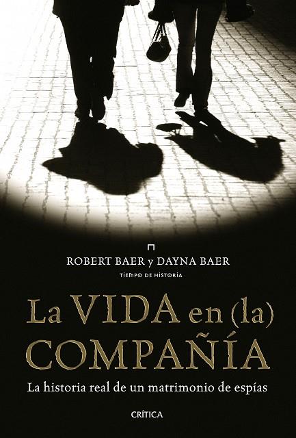 VIDA EN (LA) COMPAÑÍA, LA | 9788498922141 | BAER, ROBERT / BAER, DAYNA